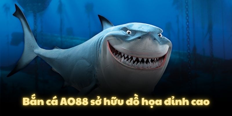 Bắn cá AO88 sở hữu đồ họa đỉnh cao